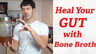 Best Bone Broth Recipe For Healing Leaky Gut