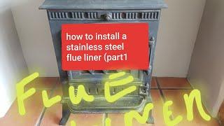 How to install a flexible  chimney flue liner (part 1)