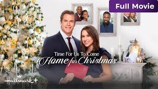 Time For Us To Come Home For Christmas | Free Full Hallmark Movie | Hallmark+