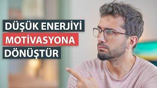 Düşük Enerjiyi Yüksek Motivasyona Dönüştürmenin Şaşırtıcı Yolları