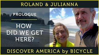 Discovering America by Bicycle | PROLOGUE: HOW DID WE GET HERE?