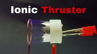 IONIC PLASMA THRUSTER | Making Simplest Ionic Thruster Engine