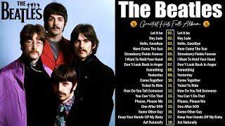 The Beatles - The Beatles Greatest Hits Full Album - The Beatles Best Songs Of All Time Compilation