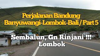 #roadtrip #bandung #lombok #sembalunlombok #gunungrinjani / Part 5