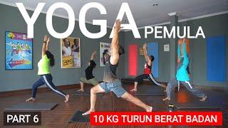 Menurunkan 10 kg berat badan dengan yoga | Part 6
