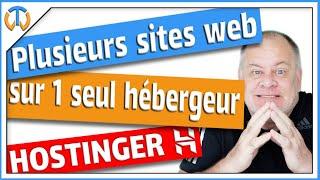  Plusieurs sites web sur un seul hébergement avec hostinger  