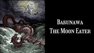 Bakunawa, The Moon Eater of the Philippines| Between Monsters and Men