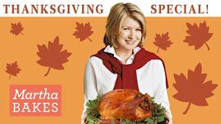 Martha Stewart's Thanksgiving Recipes | How to Cook Turkey, Potatoes, and Pie