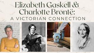 Victorian Life at Elizabeth Gaskell’s House: Mrs Gaskell’s Friendship with Charlotte Brontë