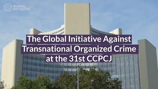 The Global Initiative at the 31st Commission on Crime Prevention and Criminal Justice