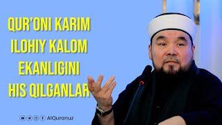 Qur’oni karim ilohiy kalom ekanligini his qilganlar