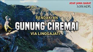 Jalur Pendakian Gunung Ciremai 3.078 mdpl via Linggarjati | Atap Tertinggi Jawa Barat