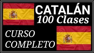 Curso de Catalán para Principiantes | 100 Clases (Completo)