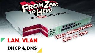 How to configure LAN, VLAN, DHCP & DNS on FortiGate Firewall (Part 3)