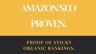 Amazon SEO   Proof Of Sticky Rankings Video RANK by Amazon SEO Consultant Service