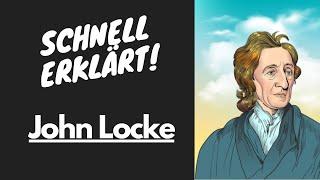 Schnell Erklärt! John Locke