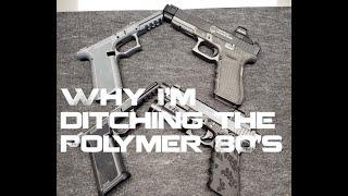 Why I am giving up on the Polymer 80's, Live Free Armory stripped Glock Frames