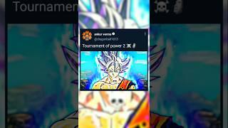 Tournament of power 2  #dbz #goku #anime #otaku #edit #fyp #goku