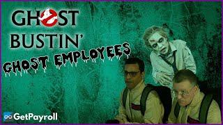 BUSTIN Ghost Employees! | Ghostbuster Parody - GetPayroll