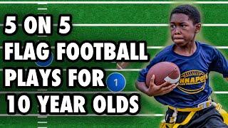 5 on 5 Flag Football Plays For 10 Year Olds