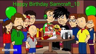 Classic Caillou ruins Samcraft_10’s Birthday and Gets Grounded BIG TIME.