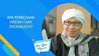 Apa Perbedaan Hadiah dan Shodaqoh? - Buya Yahya Menjawab