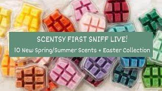 SCENTSY FIRST SNIFF LIVE! 10 New Spring/Summer Scents + Easter Collection