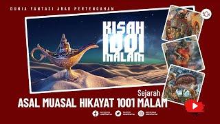 SEJARAH DAN ASAL USUL HIKAYAT 1001 MALAM  I Kisah #000