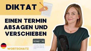 Diktat für Fortgeschrittene | Einen Termin absagen und verschieben | Deutsch B1/B2/C1