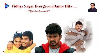 Vidhyasagar Evergreen Dance Hits | Tamil Dance Hits | Vidhya Sagar Tamil Dance Songs |