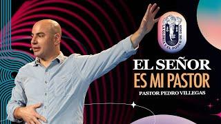 La Gloria y El Poder de Dios:El Señor Es Mi Pastor| Pr. Pedro Villegas|01/19/2025| Prédicas 2025