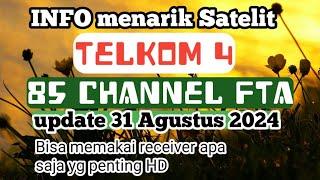 CHANNEL FTA DI TELKOM 4 | update 31 Agustus 2024