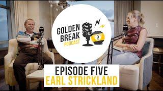 The Golden Break | Episode 5 | Earl Strickland