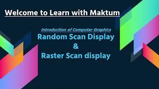 Computer Graphics | Display Devices | Raster Scan Display | Random Scan Display