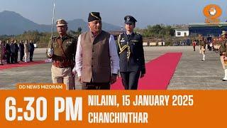 DD News Mizoram Chanchinthar | 15 January 2025 | 6:30 PM