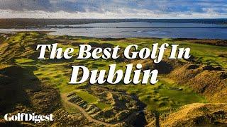 The Best of Dublin On and Off The Course | Ginella's Journeys | Golf Digest