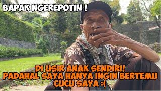 DI USIR ANAK SENDIRI BAPAK INI HARUS JUALAN DI PINGGIR JALAN !