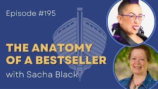 The Anatomy of a Bestseller with Sacha Black - #195