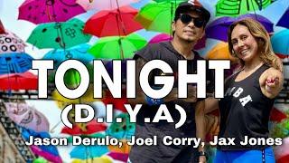TONIGHT  ( D.I.Y.A) | Jason Derulo | Joel Corry | Jax Jones | ZUMBA | Pop | By: ZIN JOEL | ZIN Dane