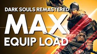 Dark Souls Max Equip Load "Guide"