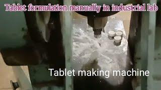 Tablet making machine/ tablet formulation manually in industrial lab