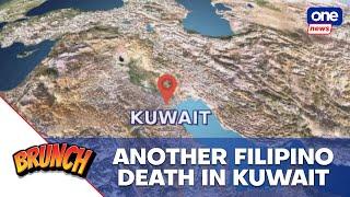 Brunch | Missing OFW found dead in Kuwait