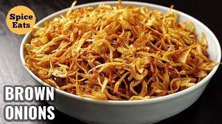 HOW TO BROWN ONIONS PERFECTLY | HOW TO MAKE FRIED ONIONS | BROWN ONIONS