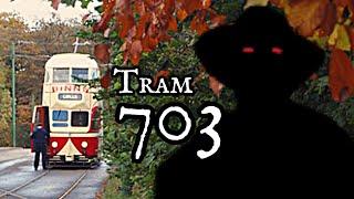 Blackpool 703 ~ The Haunted Tram