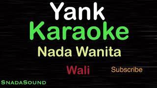 YANK -YANG-LaguPop Indonesia-Wali |KARAOKE NADA WANITA​⁠ -Female-Cewek-Perempuan@UcokkuYasir