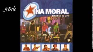 Na Moral - Com Você 2005 JrBelo