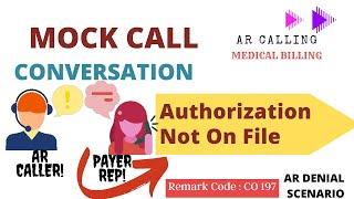 Mock-Call_Authorization Not On File denial | CO197 | AR CALLER| MEDICALBILLING| VBILLINGS