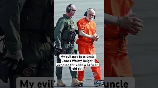 My evil mob boss uncle James Whitey Bulger exposed for killed a 14 year old girl - Sean Scott Hicks