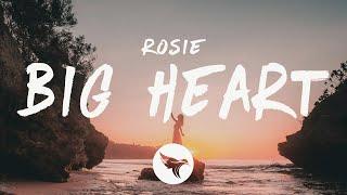 ROSIE - Big Heart (Lyrics)