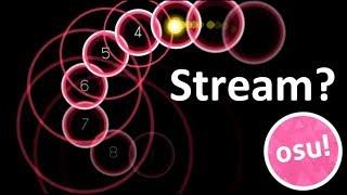 CAN YOU STREAM? / Stream Highlight [osu!]